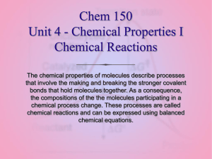 Chem 150 Unit 4 - Chemical Properties I Chemical Reactions