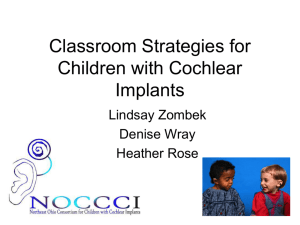 Classroom Strategies/issues for children with Cochlear implants