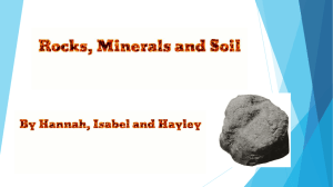 Rocks and Minerals by hannah, hayley and isabel