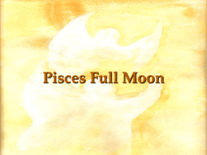 pisces - ppt - Full Moon Meditations