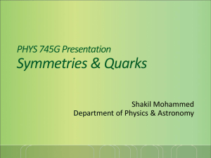 Group-Symmetries and Quarks - USC Department of Physics