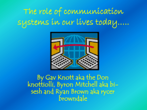 The role of communication systems in our lives today…..