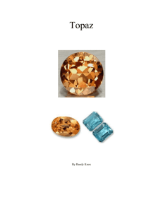 Topaz By Randy Knox Topaz is a gemstone that is a birthstone for