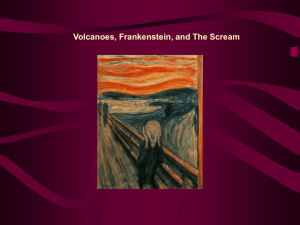 Volcanoes, Frankenstein, and The Scream