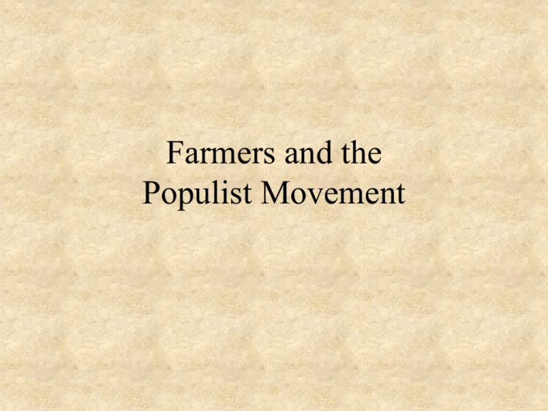 Farmers And The Populist Movement