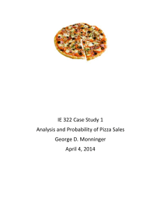 IE 322 Case Study 1 Analysis and Probability of Pizza Sales George