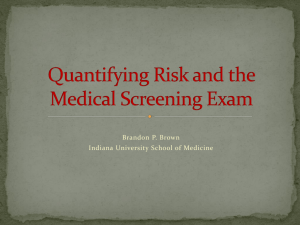 Quantifying Risk and the Medical Screening Exam