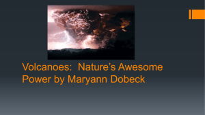 Volcanoes: Nature*s Awesome Power by Maryann Dobeck