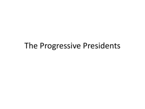 The Progressive Presidents Part II