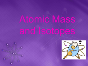 Day 34 Atomic Mass and Isotopes