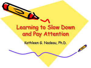Learning to Slow Down and Pay Attention