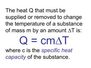 Q = cm∆T where c is the specific heat capacity of the substance.