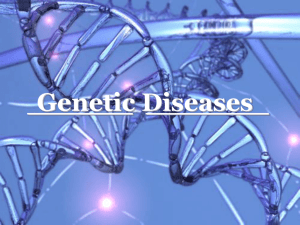 Genetic Diseases - California Science Teacher