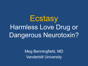 Ecstasy: Harmless Love Drug or Dangerous Neurotoxin?