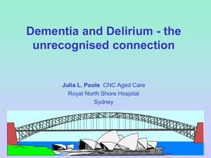 Dementia and Delirium - the unrecognised