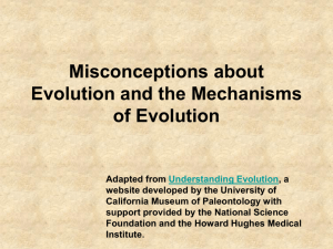 Misconceptions about Evolution and the Mechanisms of Evolution