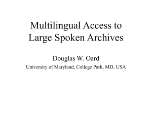 Cross-Language Access to Recorded Speech in the MALACH Project