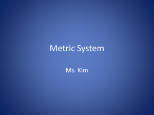 Metric System - Ms Kim's Biology Class