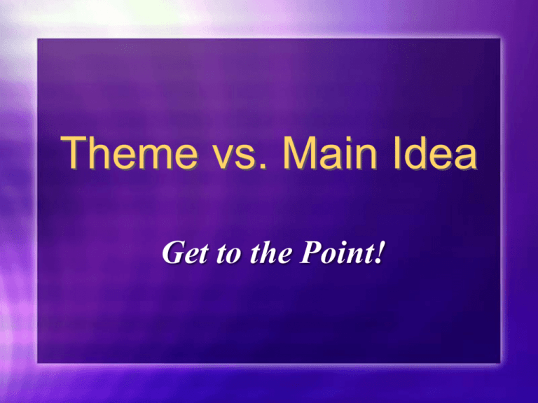 Theme Vs Main Idea