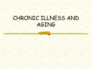 PowerPoint Presentation - CHRONIC ILLNESS AND AGING