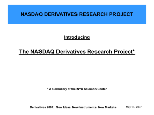 NASDAQ DERIVATIVES RESEARCH PROJECT Introducing The