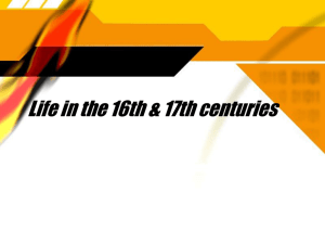 Life in the 16th & 17th centuries