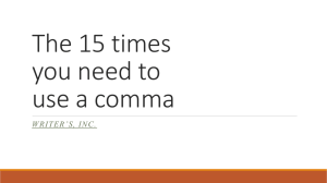 15 times you need to use a comma