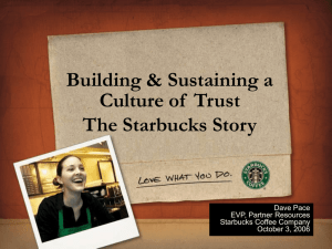 Building & Sustaining a Culture of Trust The Starbucks Story