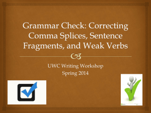 Sentence Structure: Comma Splices and Sentence Fragments