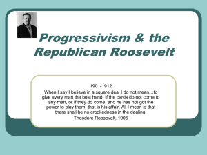 Progressivism & the Republican Roosevelt