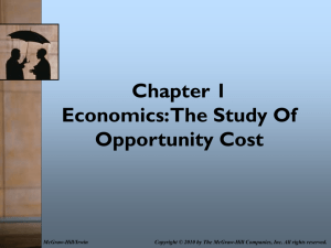 Chapter 1 Economics and Opportunity Costs