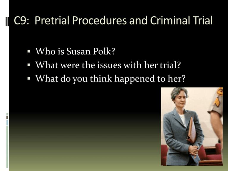 C9 Pretrial Procedures And Criminal Trial