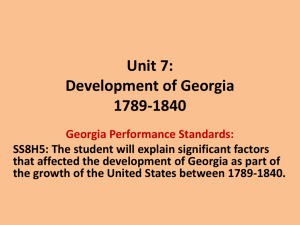 Units 5: Development of Georgia 1789-1840