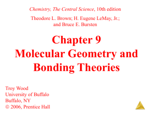 Chapter 9 Molecular Geometry and Bonding Theories