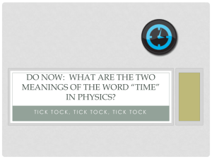 Do Now: What are the two meanings of the word *time* in physics?
