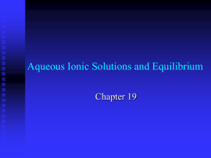 Chap 19 Aqueous Ionic Equilibria