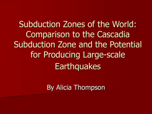 Subduction Zones of the World: Comparison to the Cascadia