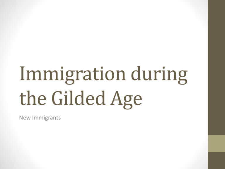 Immigration During The Gilded Age