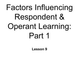 Factors Influencing Respondent & Operant Learning