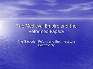 Gregorian Reform and the Investiture Controversy
