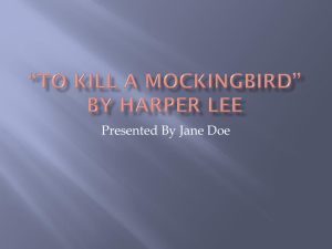 To Kill A Mockingbird* by Harper Lee