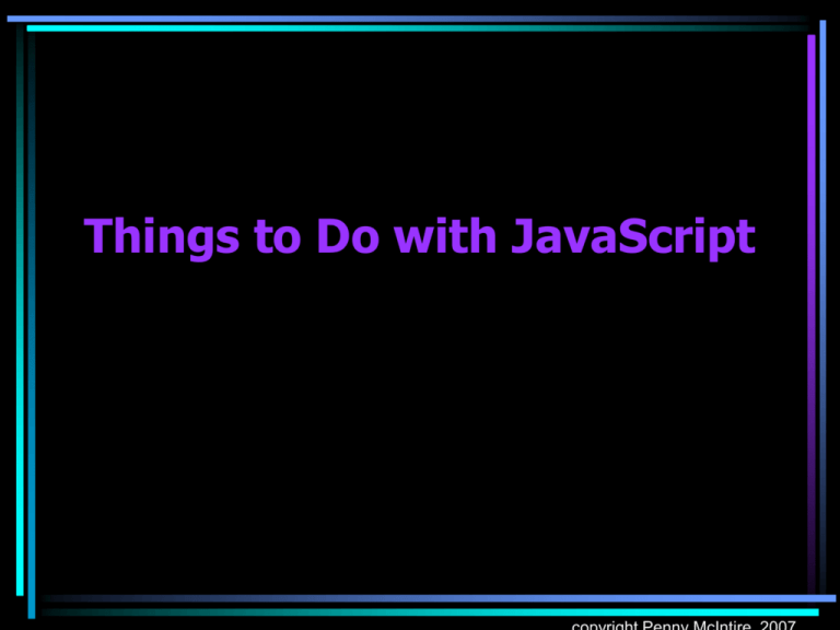 7 JavaScript 3 Things To Do With JavaScript