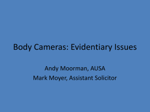 Body Cameras: Evidentiary Issues - Greenville County Bar Association