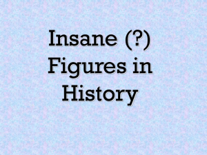 Insane (?) Figures in History