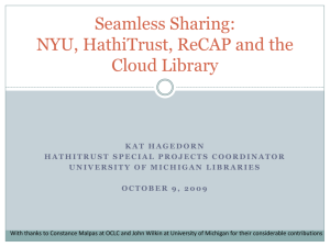 NYU, HathiTrust, ReCAP and the Cloud Library