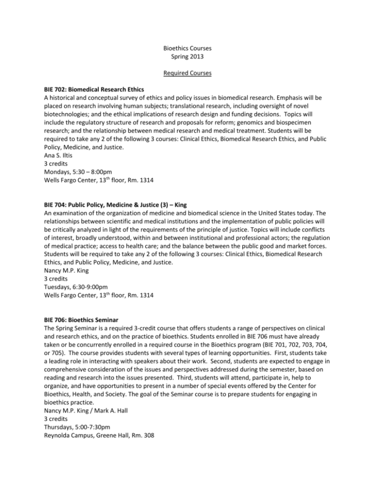 Bioethics Courses Spring 2013 Required Courses BIE 702