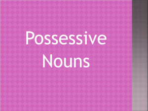 Rule To show the possessive form of singular nouns add 's.