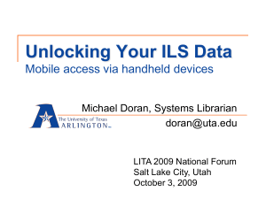 Unlocking Your ILS Data : Mobile access via