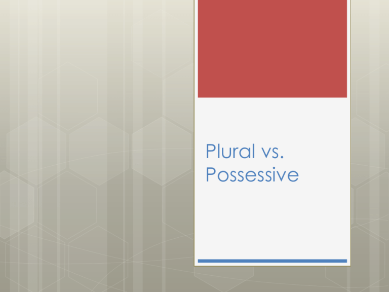 Plural Vs Possessive