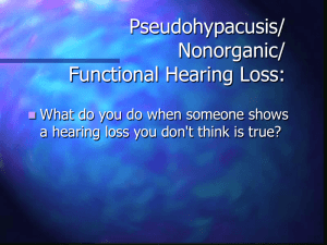 Pseudohypacusis/Nonorganic/Functional Hearing Loss